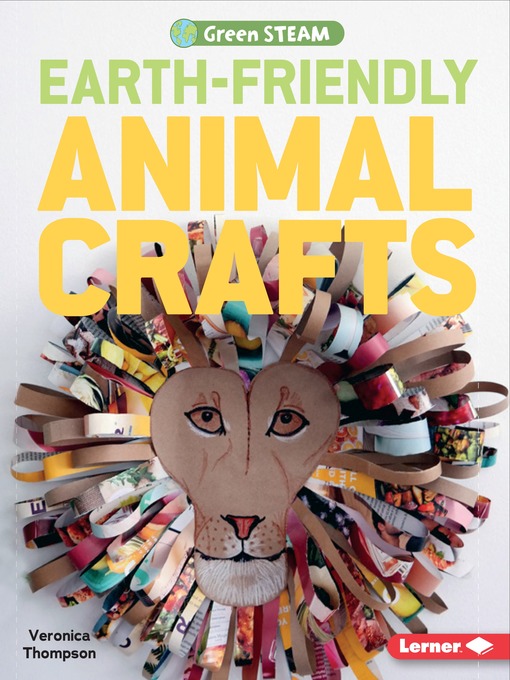 Title details for Earth-Friendly Animal Crafts by Veronica Thompson - Available
